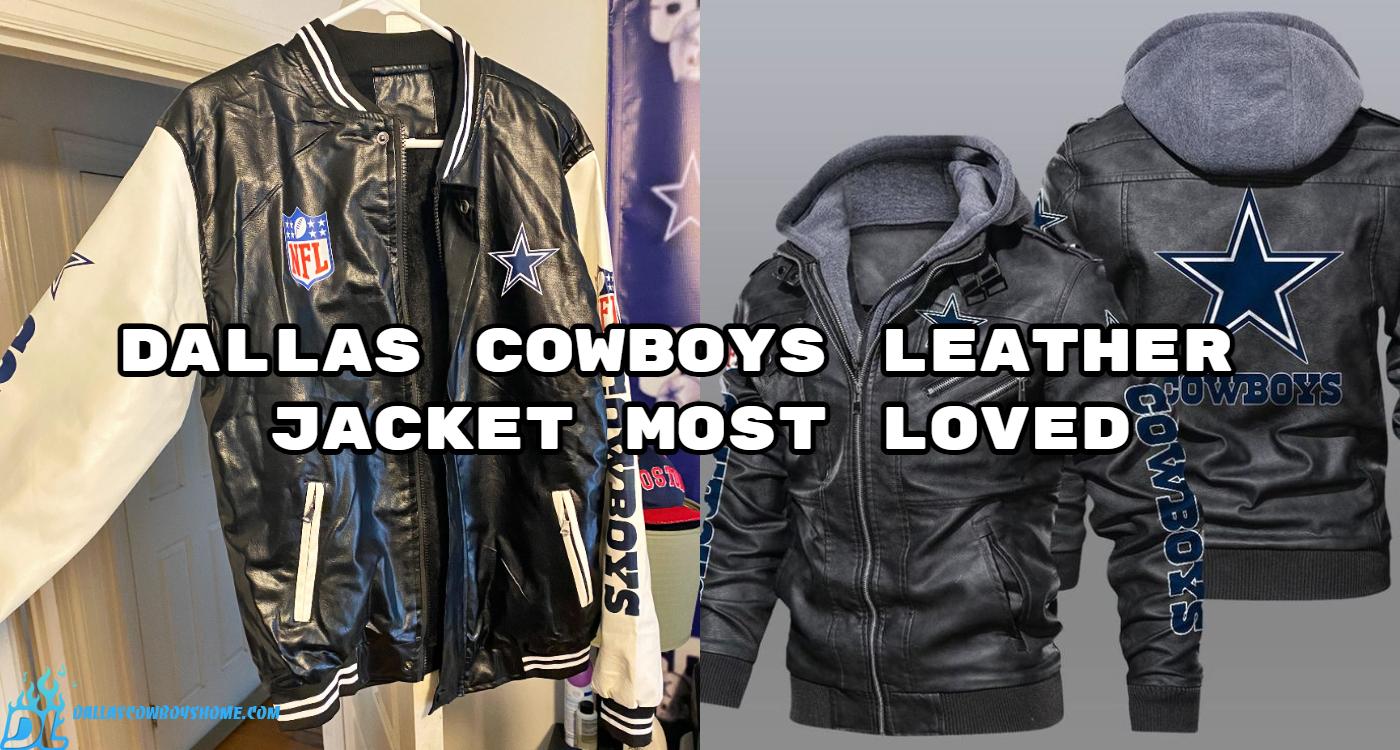 Dallas Cowboys Leather jacket most loved